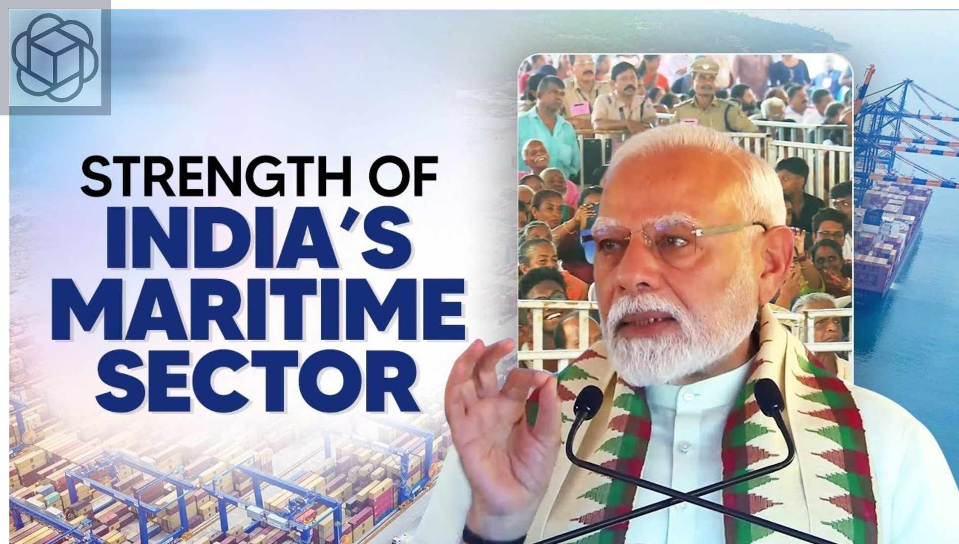 Prime Minister Narendra Modi highlighting the strength of the Indian maritime sector with Vizhinjam International Seaport in the background, showcasing India's focus on becoming a global transshipment hub.
